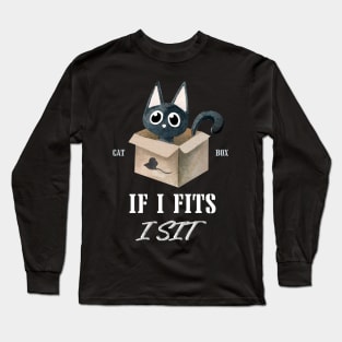 IF I FITS I SIT Long Sleeve T-Shirt